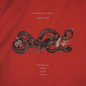 Brandin Jay Cypher (Temptation) (feat. Jamiah, Mitch & Jordan L'Oreal) (Explicit)