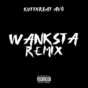 Wanksta (Explicit)