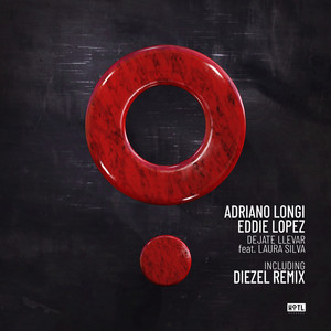 Dejate Llevar (feat. Laura Silva) (DIEZEL Remix)
