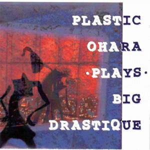 Plays Big Drastique