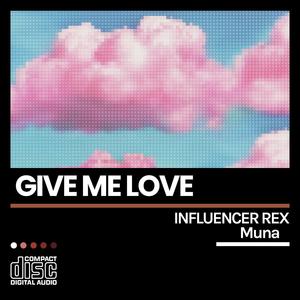 Give Me Love (feat. MVNA)