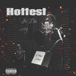 Hottest In Da City (Explicit)