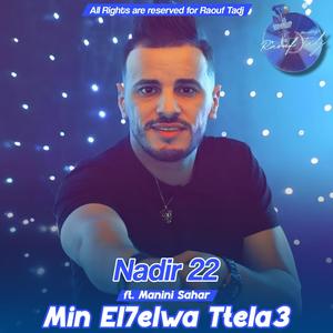 Min El7elwa Ttela3 (feat. Nadir 22) [Live]