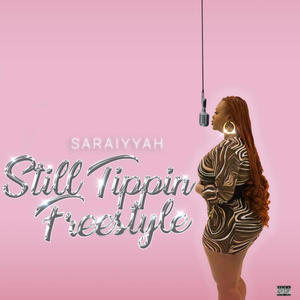 Still Tippin (Freestyle) (Explicit)