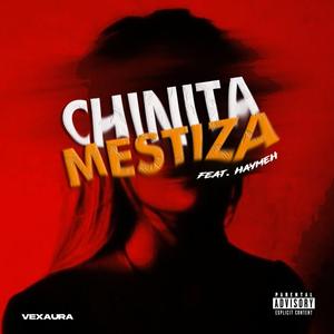 Chinita Mestiza (feat. Haymeh) (Explicit)