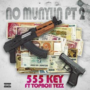 No Munyun Pt. 2 (feat. TopBoii Tezz) [Explicit]