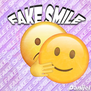 FAKE SMILE (Explicit)