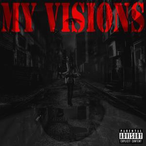 MY VISIONS (Explicit)