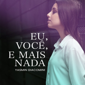 Eu, Você e Mais Nada