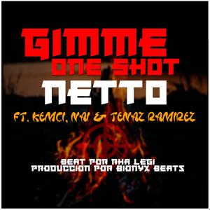 GIMME ONE SHOT(feat. FLOWGÉLIDO, Bionyx Beats & Rha Legi) (Explicit)