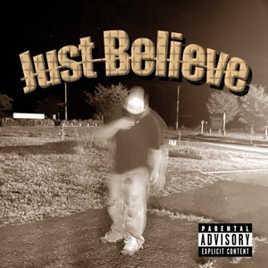 Just Believe (feat. lousama) [Explicit]