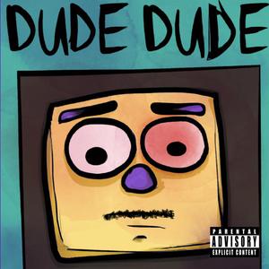 DUDE (Explicit)