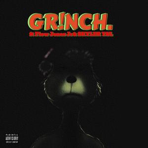 GR!NCH (feat. Flow Jones Jr. & SKYLER YSL) (Explicit)