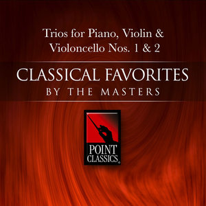 Trios For Piano, Violin & Violoncello Nos. 1 & 2