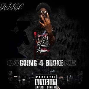 Going 4 Broke (Explicit)