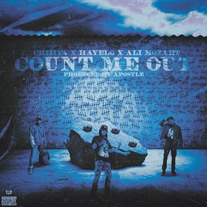 Count Me Out (feat. Hayelo & Ali Mozart) (Explicit)