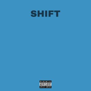 SHIFT (feat. KAY D) (Explicit)