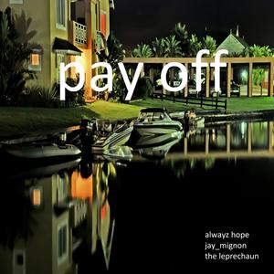 Pay Off(feat. Jay_Mignon and The Leprechaun)