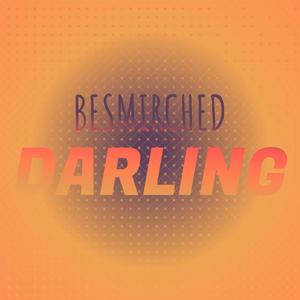 Besmirched Darling