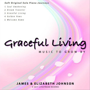 Graceful Living... Music to Grow By