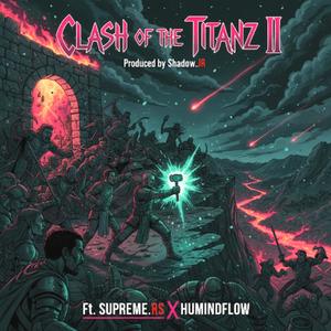 CLASH OF THE TITANz Pt. 2 (feat. SUPREME RS & Yoloxter)