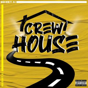 Crew House (feat. B.C.) [Explicit]