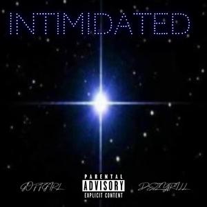 Intimidated (feat. Dezzytrill) [Explicit]