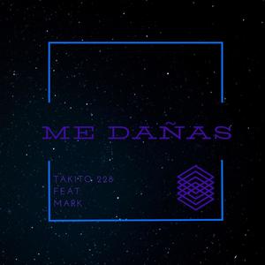 Me Dañas (feat. Mark Musik) [Explicit]