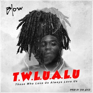 T.W.L.U.A.L.U (Explicit)