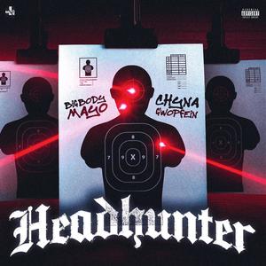 Headhunter (feat. Chyna Gwopfein) [Explicit]