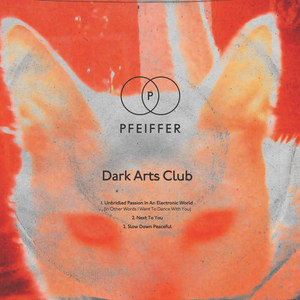 Dark Arts Club - Unbridled Passion In An Electronic World(In Other Words I Want To Dance With You)