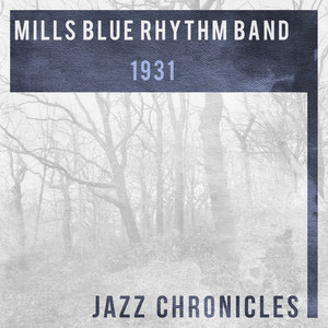 Mills Blue Rhythm Band: 1931(Live)