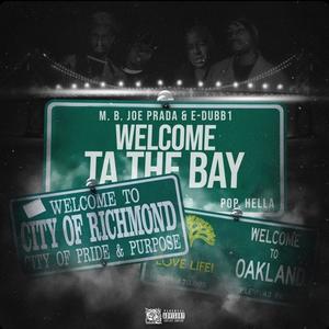 Welcome Ta The Bay (feat. E-Dubb1) (Explicit)