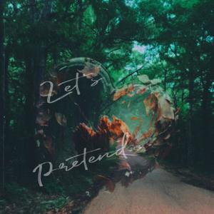 Let's Pretend (feat. Day Johnson)