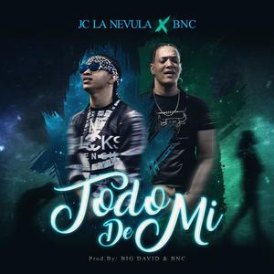 Todo De Mi (feat. Bnc La Ley Musical)