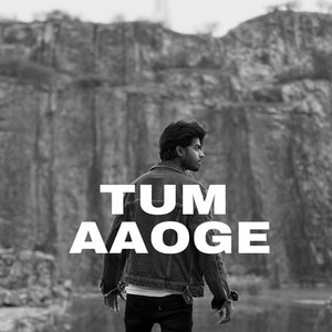 Tum Aaoge