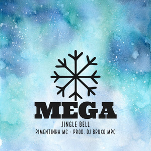 MEGA JINGLE BELL (Explicit)