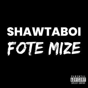 Fote Mize (Explicit)