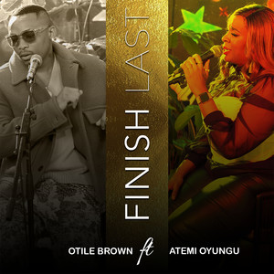 Finish Last (feat. Atemi Oyungu)