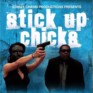 Stick up Chicks (Soundtrack) [Explicit]