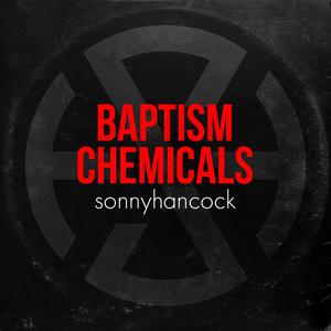 BAPTISM CHEMICALS