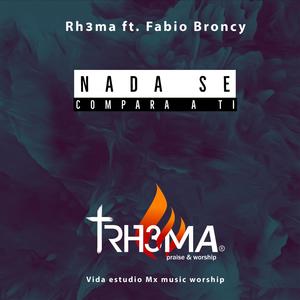 Nada se Compara a Ti (feat. Fabio Broncy)