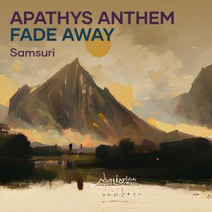 Apathys Anthem Fade Away