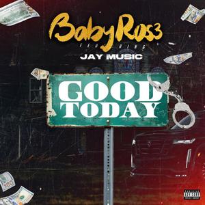 Good Today (feat. Jay Music) (Explicit)