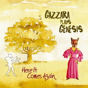 Here It Comes Again (Gazzara Plays Genesis)