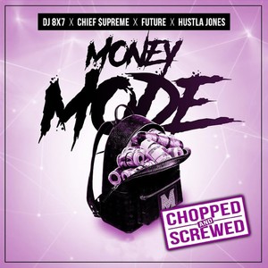 Money Mode (Chopped & Screwed) [Explicit]