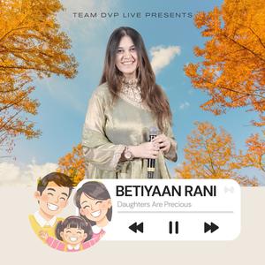 Betiyaan Rani (Daughters)