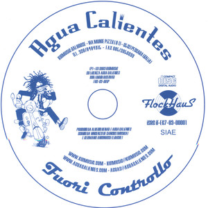 Agua Calientes - Fuori Controllo