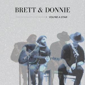 You're A Star (feat. Brett Higgins & Donnie Bowling)