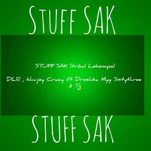 Stuff Sak (Lekompo hit) (feat. Khujoy, Droshka Myy Sixtythree & Monatic soul)